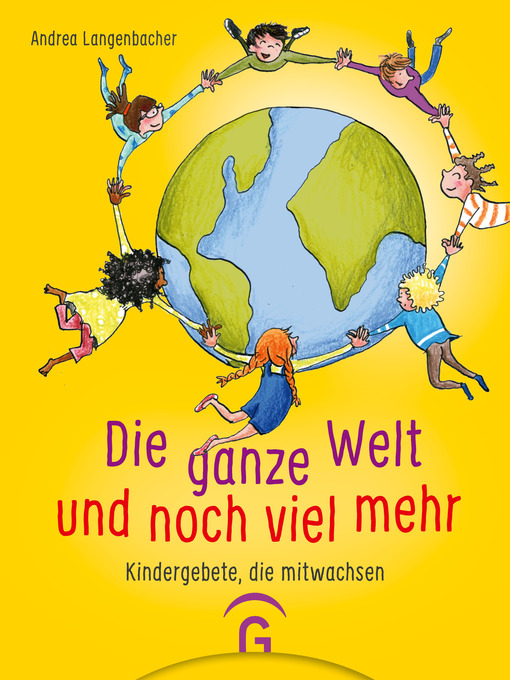 Title details for Die ganze Welt und noch viel mehr by Andrea Langenbacher - Available